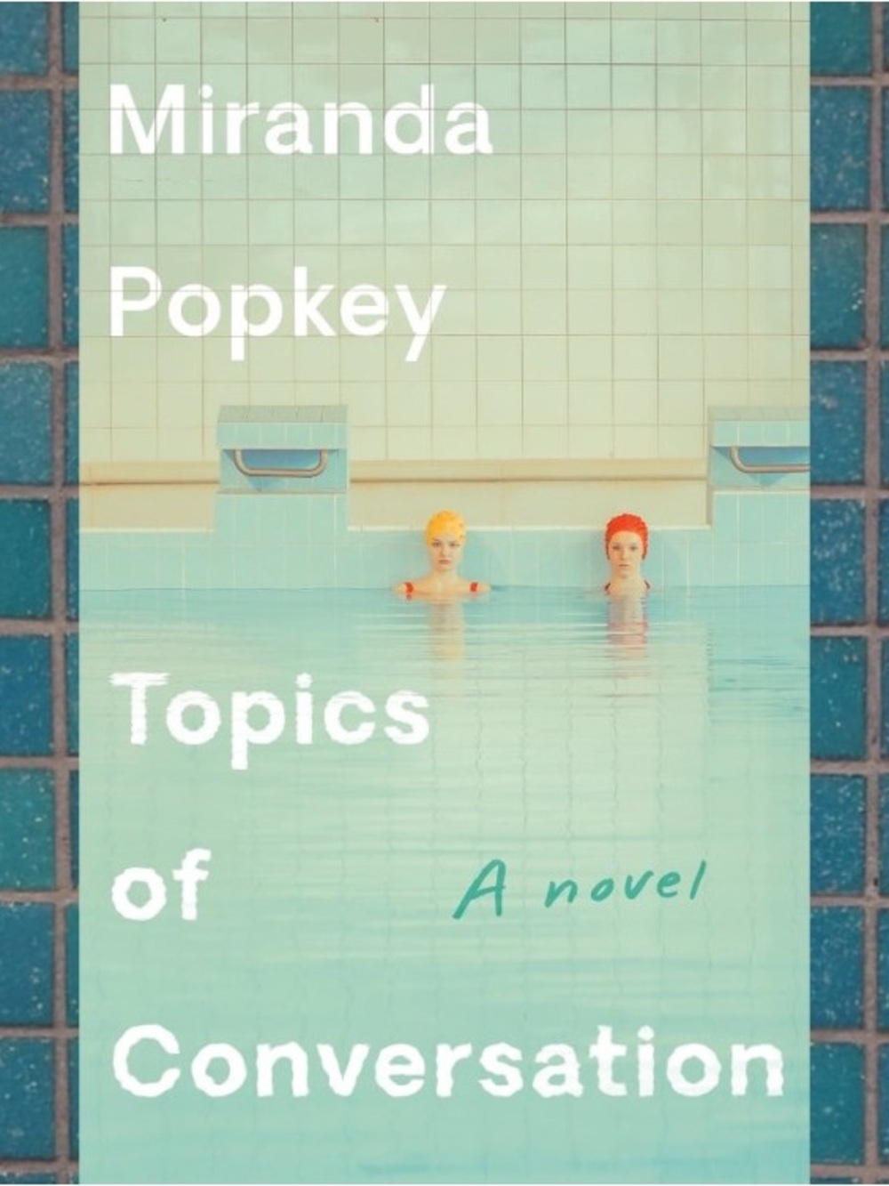 Topics of Conversation by Miranda Popkey BOTM hardcover